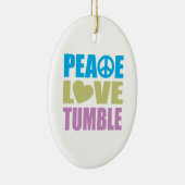 Peace Love Tumble Keramisch Ornament (Rechts)