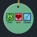 Peace Love Ukulele Keramisch Ornament<br><div class="desc">Peace Love Ukulele. Cute ukuleles player gift met een cool vredesteken,  hart en gereedschap.</div>