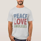 Peace Love Ukuleles T-shirt (Voorkant)