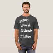 Peace Love  Ultimate Frisbee  Flying Disk Golf T-shirt (Voorkant volledig)