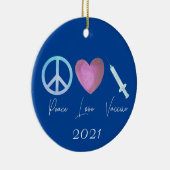 Peace Love Vaccine Covid 2021 Keramisch Ornament (Rechts)