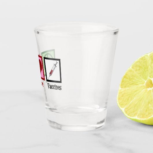 Peace Love Vaccins Shot Glas (Rechts)
