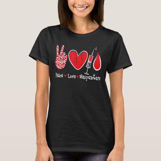 Peace Love Venipunction - Phlebotomist Phlebotomie T-shirt (Voorkant)