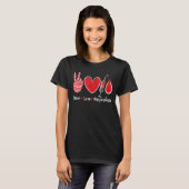 Peace Love Venipunction - Phlebotomist Phlebotomie T-shirt (Voorkant volledig)