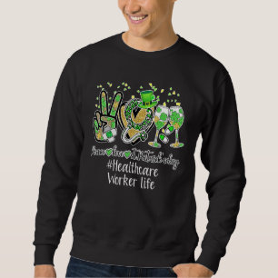 Peace Love verpleegster St Patrick Day 2022 Health Trui