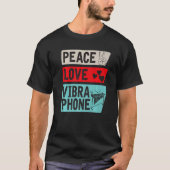 Peace Love Vibraphone Musical Instrument Player T-shirt (Voorkant)