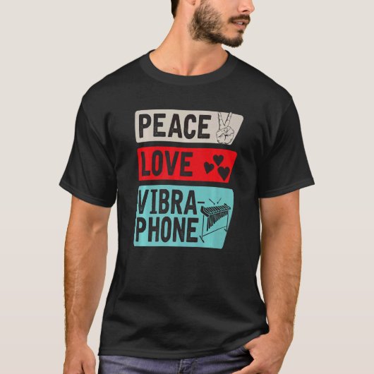 Peace Love Vibraphone Musical Instrument Player T-shirt (Voorkant)