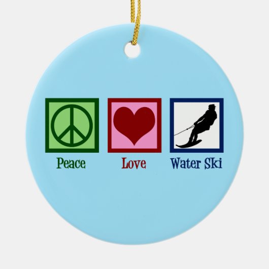 Peace Love Waterskiing Company Water Ski Keramisch Ornament (Voorkant)