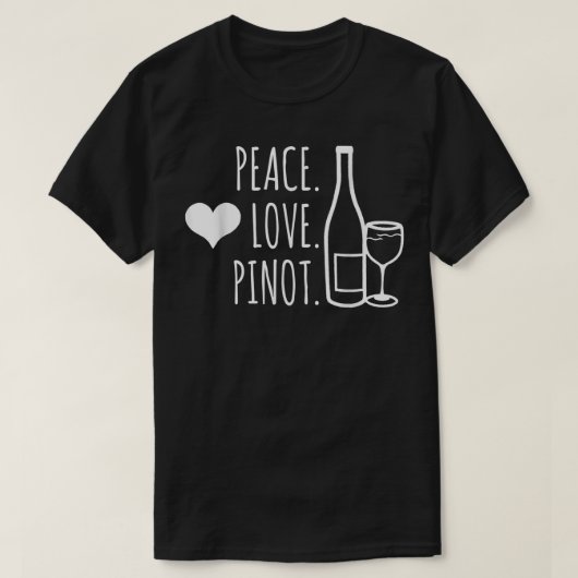 Peace Love Wine Pinot Noir Drink Funny T-Shirt (Design voorkant)