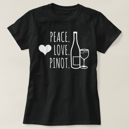 Peace Love Wine Pinot Noir Drink Funny T-Shirt (Design voorkant)