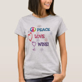 Peace Love Wine Shirt (Voorkant)