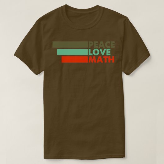 Peace Love Wiskunde Cute Design for Wiskunde Teach T-shirt (Design voorkant)
