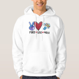 Peace Love Wiskunde Funny Teacher Hoodie