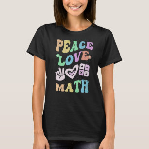 PEACE LOVE WISKUNDE Retro STEM Teacher Groovy Scho T-shirt