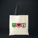 Peace Love Women Tote Bag<br><div class="desc">Als je een man bent die vrouwen respecteert of een vrouw die zich machtig voelt,  is dit een perfect ontwerp.</div>