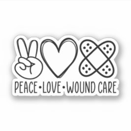 Peace Love Wound Care, Wond Care Nurse Gift Sticker