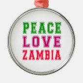 Peace Love Zambia. Metalen Ornament (Voorkant)