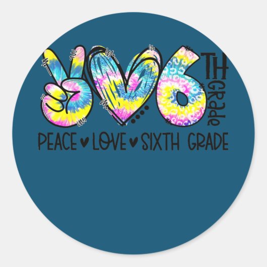 Peace Love Zesde Grade Funny Tie Dye Student Ronde Sticker (Voorkant)