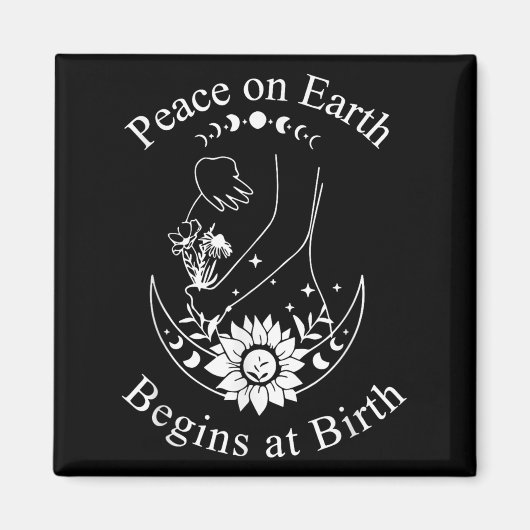 Peace On Earth Begins At Birth Doula Midwife Magneet (Voorkant)