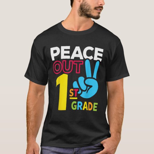 Peace Out 1st Grade Last Day of School Teacher Gir T-shirt (Voorkant)