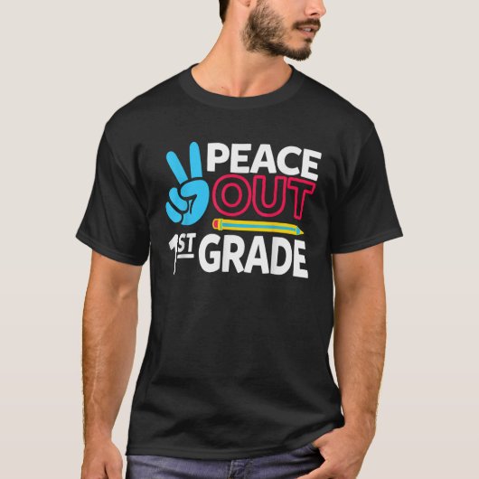 Peace Out 1st Grade Last Day of School Teacher Gir T-shirt (Voorkant)