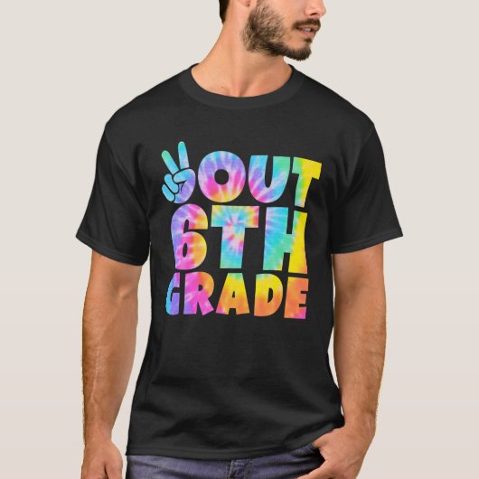 Peace Out 6Th Grade Sixth Grade Tie Dye Funny Grad T-shirt (Voorkant)