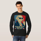 Peace Out British Rule  4th Of July George Washing T-shirt (Voorkant volledig)