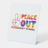 Peace Out Elementary School Tie Dye vorige dag Reclamebord Met Voetstuk (Voorkant)