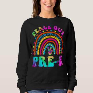 Peace Out Pre K Tie Dye Graduation Last Day Of Sch Trui