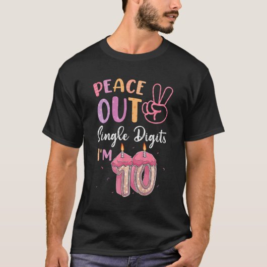 Peace Out Single Digits I'm 10 Year Old 10th Birth T-shirt (Voorkant)
