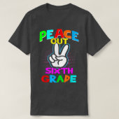 Peace Out Sixth - Last Day of School Second Grade T-shirt (Design voorkant)