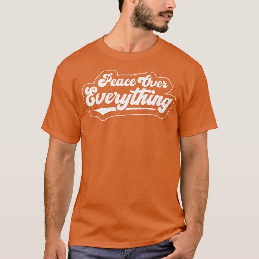 "Peace Over Everything" T-shirt (Voorkant)