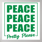 Peace Peace Peace Pretty Please Poster (Voorkant)