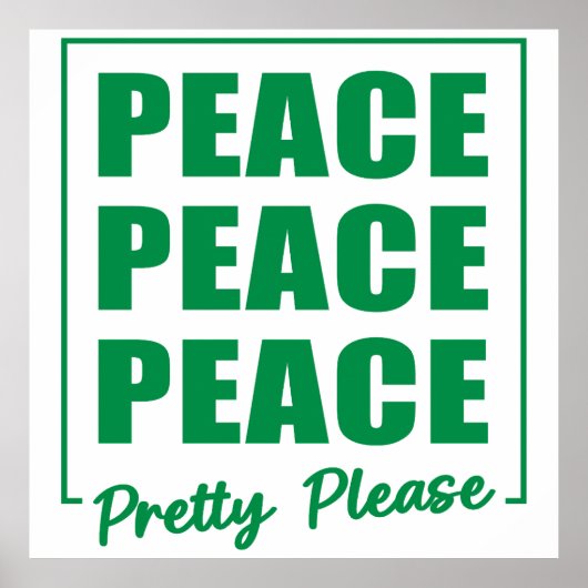 Peace Peace Peace Pretty Please Poster (Voorkant)