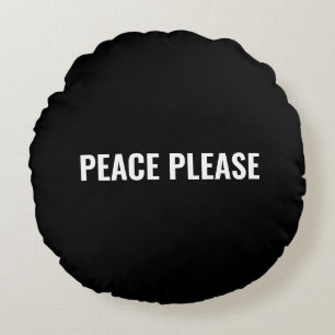 Peace please zwart wit aangepaste tekst minimalist rond kussen