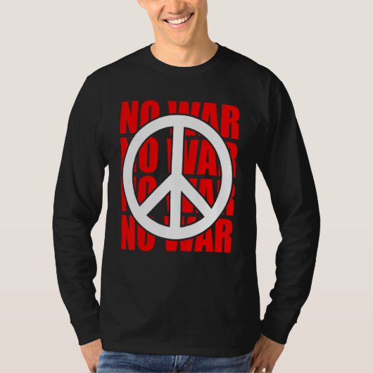 Peace Sign No War Statement Anti War Peace Symbol T-shirt (Voorkant)