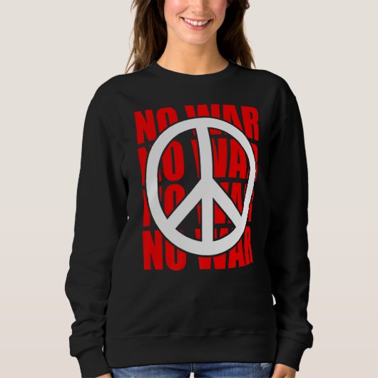 Peace Sign No War Statement Anti War Peace Symbol Trui (Voorkant)