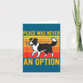 Peace Was Never An Option Funny Border Collie Dog  Kaart (Voorkant)