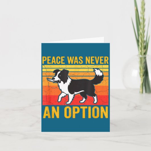 Peace Was Never An Option Funny Border Collie Dog  Kaart (Voorkant)
