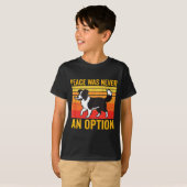 Peace Was Never An Option Funny Border Collie Dog  T-shirt (Voorkant volledig)