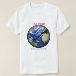 Peace Wrecker - Smaakpapillen wereldwijd verdelen T-shirt