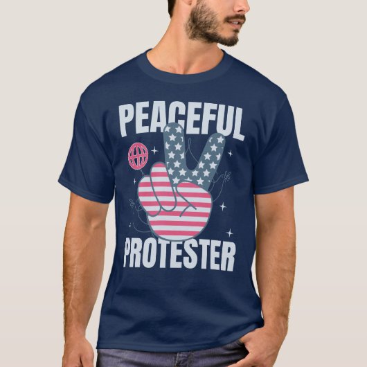 Peaceful Protester Statement - Advocate for Change T-shirt (Voorkant)