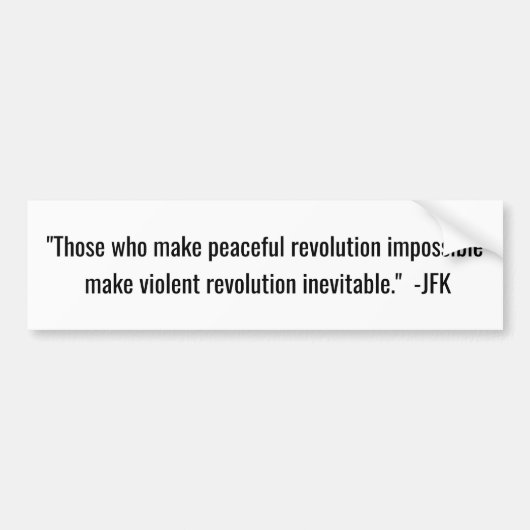 Peaceful Revolution Impossible JFK quote sticker (Voorkant)