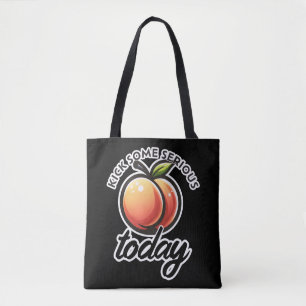 Peach Booty Kick Sommige Serieuze Maar Vandaag Gem Tote Bag