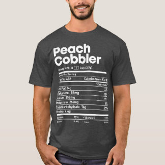 Peach Cobbler Nutrition Facts Funny Thanksgiving C T-shirt