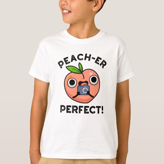 Peach-er perfecte grappige perzik woordspeling t-shirt (Voorkant)