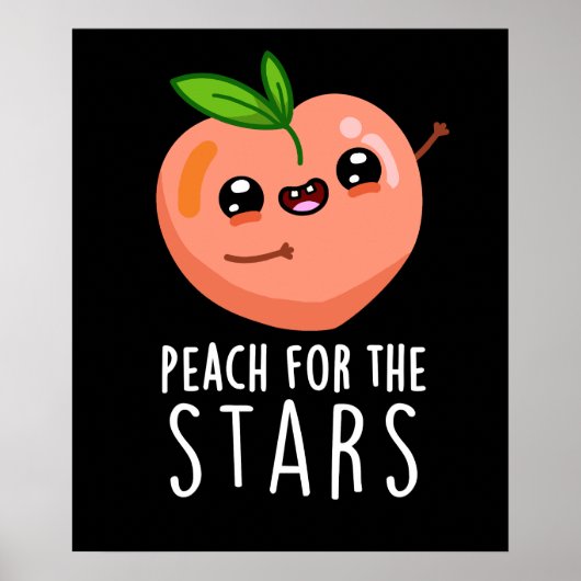 Peach for the Stars Funny Fruit pun Dark BG Poster (Voorkant)