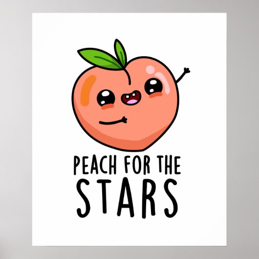 Peach for the Stars Funny Fruit pun Poster (Voorkant)