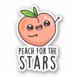 Peach for the Stars Funny Fruit pun Sticker