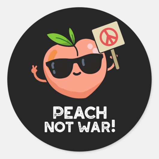 Peach not War Funny Fruit Pun Dark BG Ronde Sticker (Voorkant)